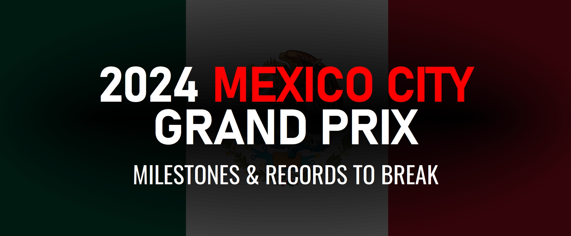 2024 Mexico City Grand Prix Milestones and F1 Records Which Could Be